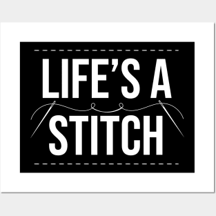 Life's A Stitch - Funny Cross Stitching Quote Posters and Art